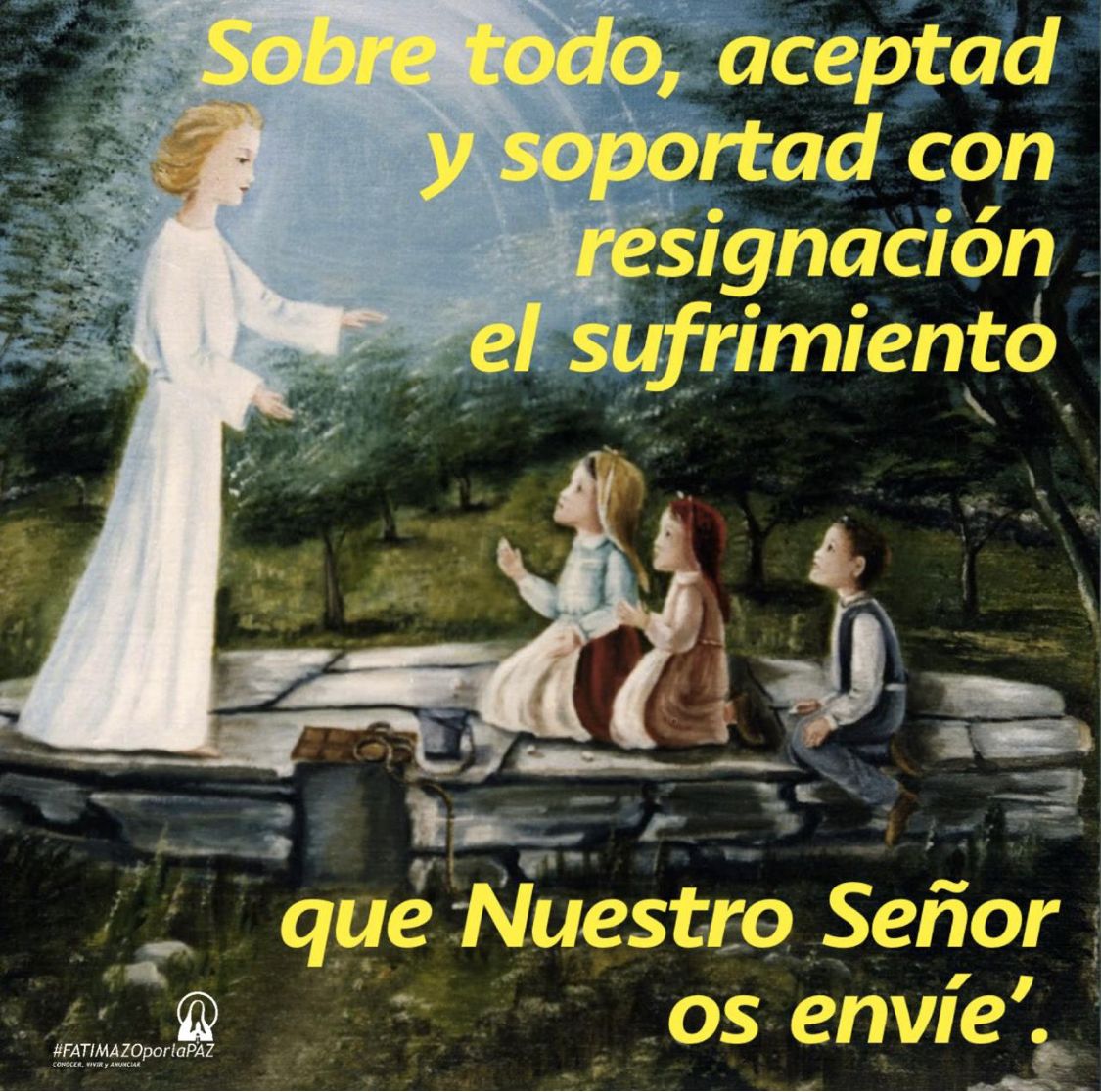 Aceptad los sufrimientos que Dios envíe – Fatimazo Por la Paz